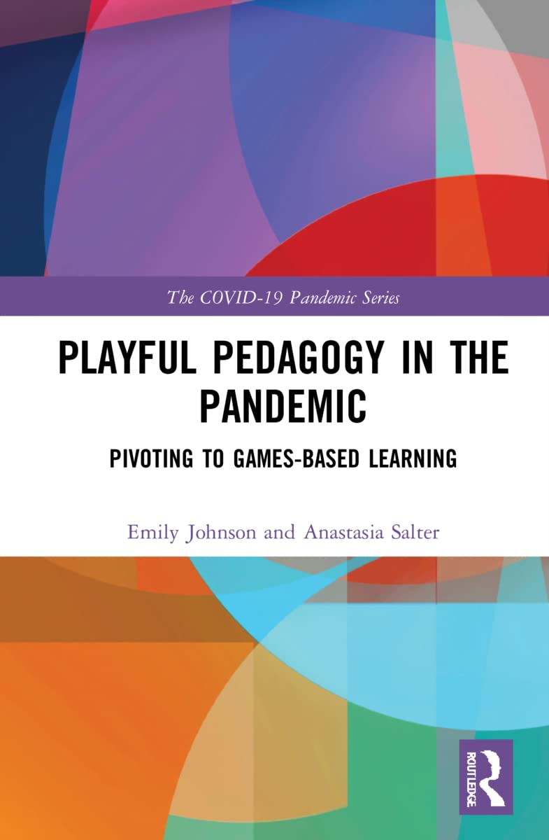 Playful Pedagogy in the Pandemic (The COVID-19 Pandemic Series)