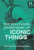The Bollywood Pocketbook of ICONIC THINGS 9391028454 Book Cover
