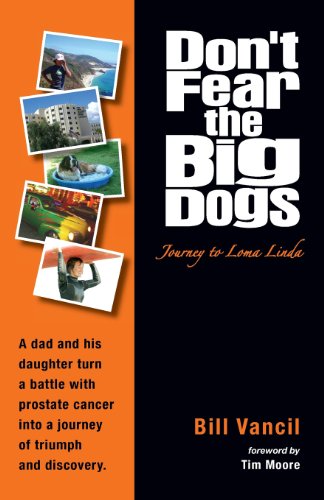 Don't Fear the Big Dogs: Journey To Loma Linda