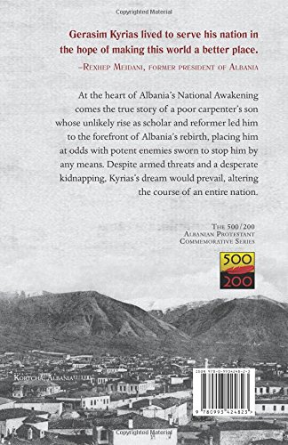 Gerasim Kyrias: and the Albanian National Awakening 1858-1894 (The 500/200 Albanian Protestant Series)