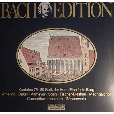 Ein Feste Burg Ist Unser Gott, Kantate BWV 80 &middot; Gott, Der Herr, Ist Sonn' Und Schild, Kantate BWV 79