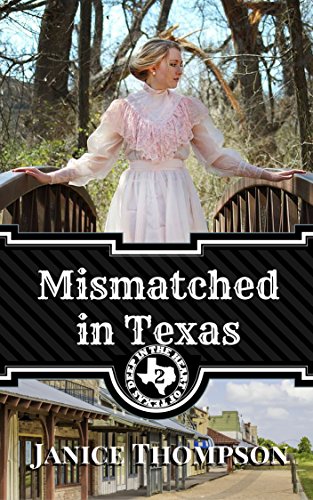Mismatched in Texas (Deep In The Heart Of Texas Book 2)