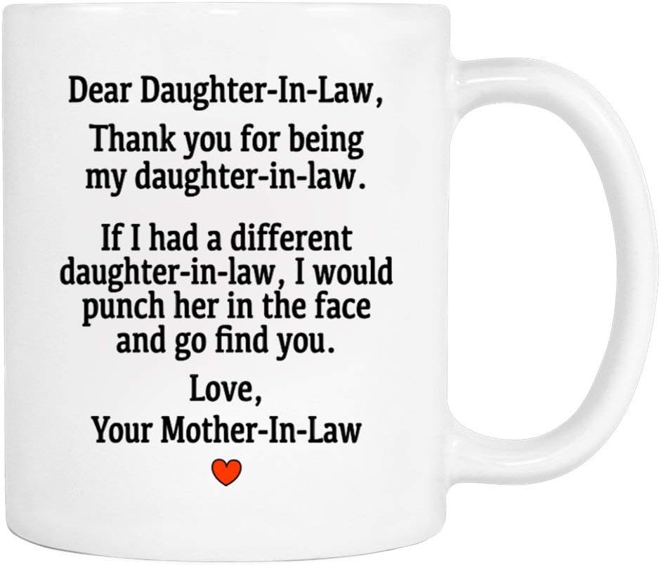 Dear Daughter-In-Law...Love, Your Mother-In-Law - Mug - Daughter-In-Law Gift - Daughter-In-Law Mug