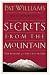 Secrets from the Mountain: Ten Lessons for Success in Life