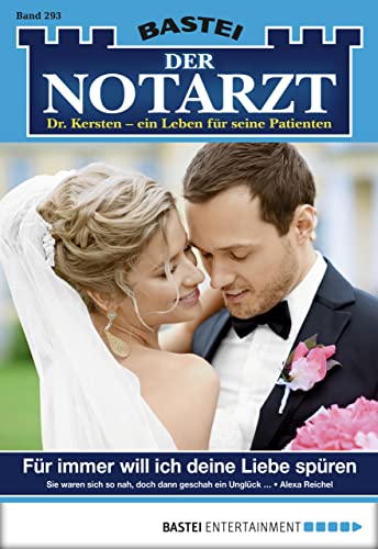 Bild: Der Notarzt 293: F�r immer will ich deine Liebe sp�ren f�r 2,49 EUR bei amazon.de