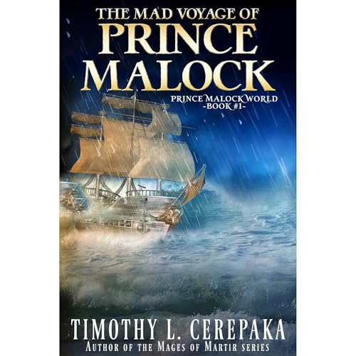 The Mad Voyage of Prince Malock Audiolibro Por Timothy L. Cerepaka arte de portada