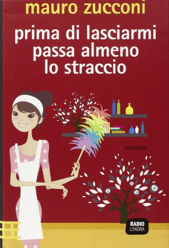 Prima di lasciarmi passa almeno lo straccio
