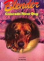 Blender: The Colorado River dog 0967016703 Book Cover