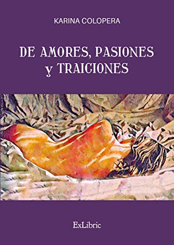 De amores, pasiones y traiciones (Spanish Edition)