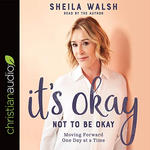 It's Okay Not to Be Okay Moving Forward One Day at a Time