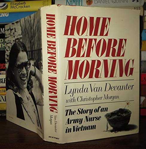 Home before morning: The story of an army nurse... 0825301327 Book Cover