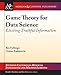 Game Theory for Data Science: Eliciting Truthful Information (Synthesis Lectures on Artificial Intelligence and Machine Le)