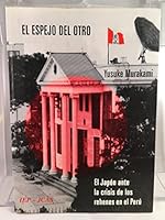 El Espejo del Otro: El Japon Ante La Crisis de Los Rehenes En El Peru 9972510271 Book Cover