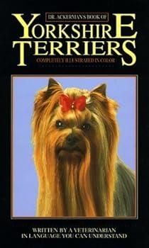 Dr Ackermans Yorkshire Terrier (BB Dog) by Lowell Ackerman (1996-08-03)