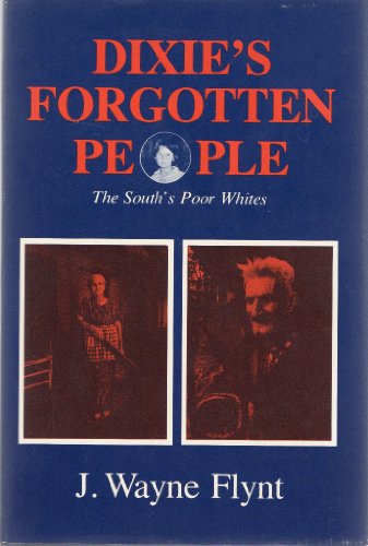 Dixie's Forgotten People: The South's Poor Whites 0253197651 Book Cover
