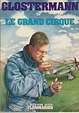  Grand cirque - souvenirs d\'un pilote de chasse francais dans la r.a.f. (Le): Souvenirs d\'un pilote de chasse français dans la R.A.F.
