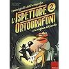 L'ispettore Ortografoni e la rapina del secolo. I mini gialli dell'ortografia. Con adesivi (Vol.)