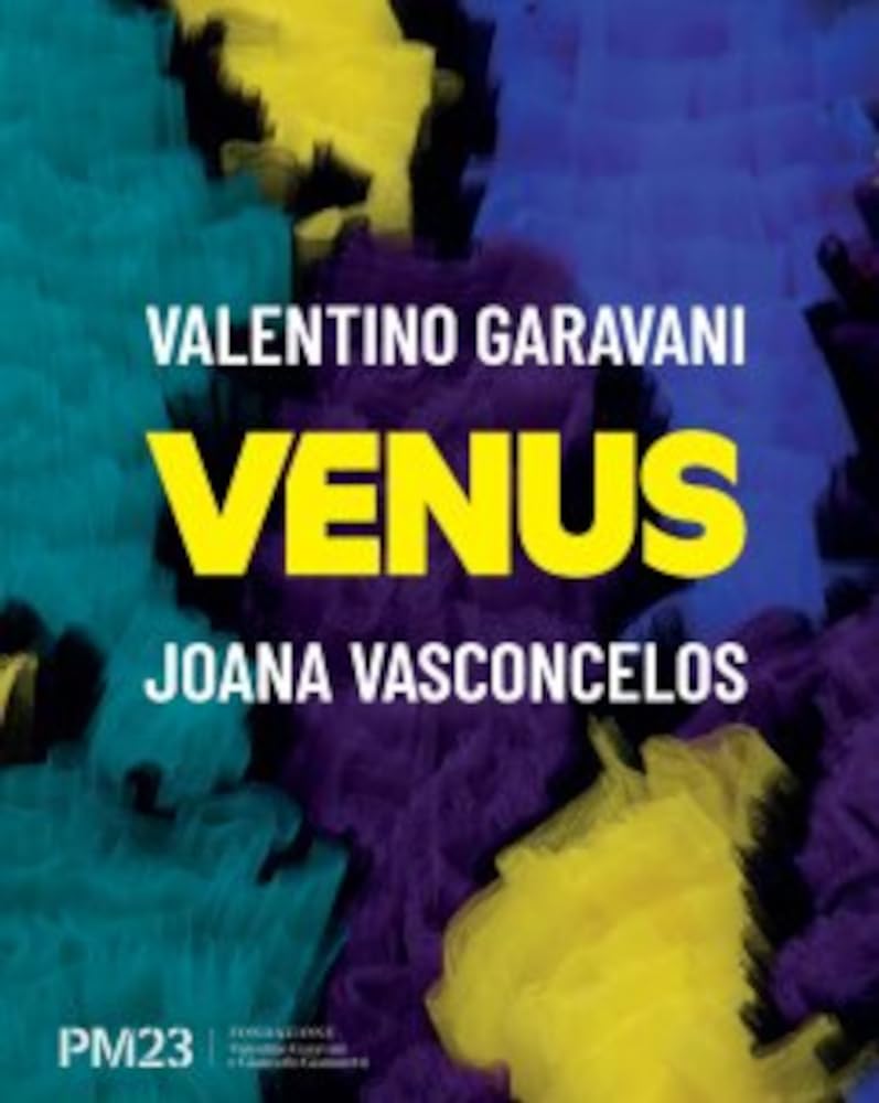 Valentino Garavani. Venus. Joana Vasconcelos. Ediz. italiana e inglese