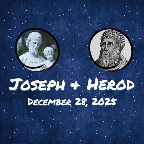 Joseph and Herod | December 28, 2025
