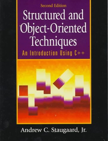 Structured and Object-Oriented Techniques: An Introduction Using C++ ...