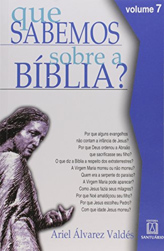 Que Sabemos Sobre a B&iacute;blia? - Volume 7