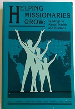 Paperback Helping Missionaries Grow: Readings in Mental Health and Missions Book