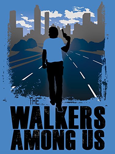 The Walkers Among Us