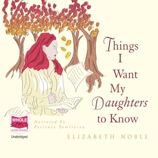 Things I Want My Daughters to Know Audiolibro Por Elizabeth Noble arte de portada