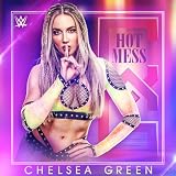 WWE: Hot Mess (Chelsea Green)