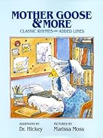 Mother Goose and More: Classic Rhymes With Added Lines 0962394009 Book Cover