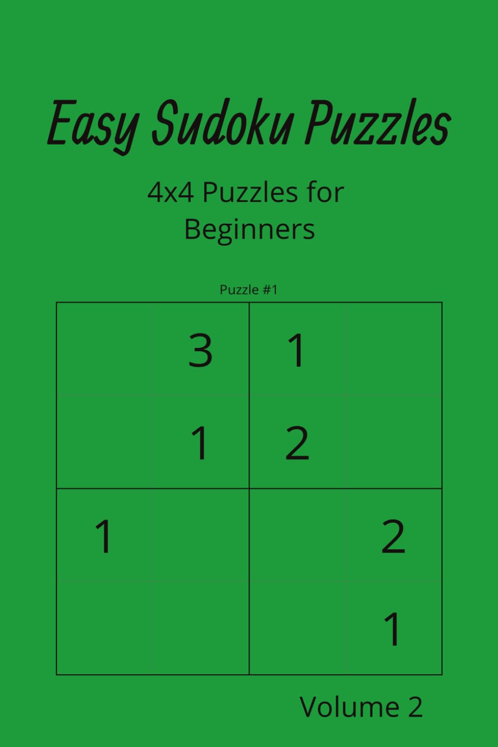 Easy Sudoku Puzzles: 4x4 for Beginners Vol. 2