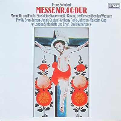 Schubert - Messe Nr. 4 C-dur / Menuetto und Finale / Eine kleine Trauermusik Gesang der Geister &uuml;ber den Wassern