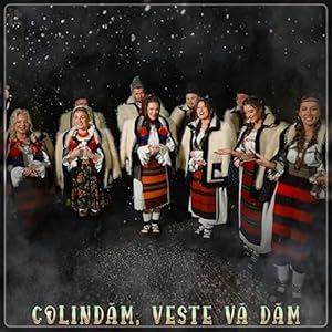 Colindăm, Veste Vă Dăm