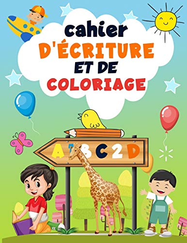 Cahier d'écriture et de coloriage: pour Les enfants de 2-8 ans: Cahier d'exercices des minuscules et majuscules, - Apprendre les lettres et apprendre ... des animaux pour enfants (French Edition)