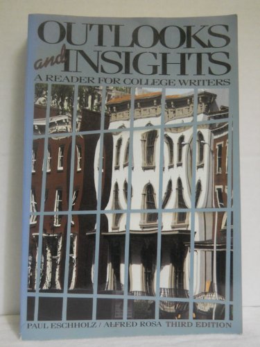 Outlooks and insights: A reader for college wri... 0312031718 Book Cover