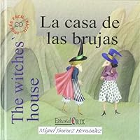 La Casa De Las Brujas/ The Witches' House (Cuentos Interactivos Bilingues) 8493434086 Book Cover