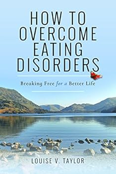 Paperback How to Overcome Eating Disorders: Breaking Free for a Better Life Book