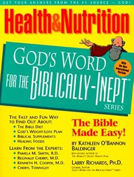 Paperback Health and Nutrition: God's World for the Biblically-Inept Book