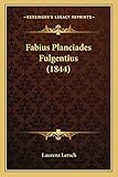  Fabius Planciades Fulgentius (1844)
