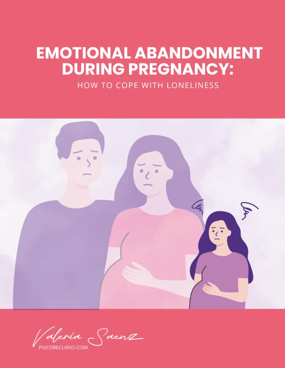 Emotional Abandonment During Pregnancy: How to Cope with Loneliness