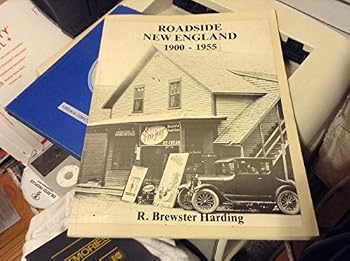 Roadside New England, 1900-1955: A photographic postcard record of the Eastern Illustrating & Publishing Company of Belfast, Maine