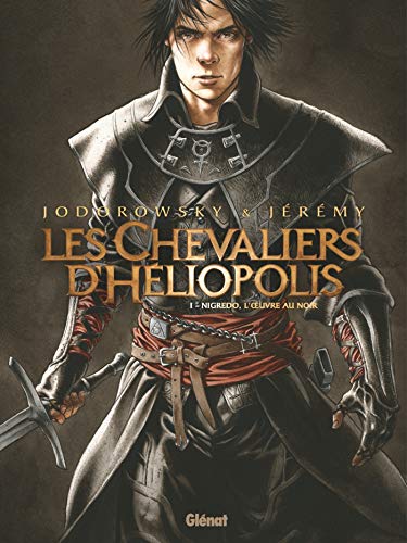 Les Chevaliers d'Héliopolis - Tome 01: Nigredo, l'oeuvre au noir Les Chevaliers d'Héliopolis - Tome 01: Nigredo, l'oeuvre au noir