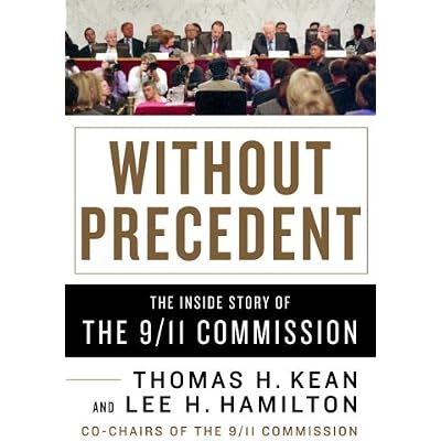 Without Precedent: The Inside Story of the 9/11 Commission