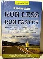 Runner's World Run Less, Run Faster Become a Faster, Stronger Runner with the Revolutionary 3-Run-A-Week Training Program 1609619145 Book Cover