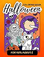 Halloween Coloring Book For Kids Ages 4-8: 30 Pages Of Scary Cute Fun For Children | Black Cats, Zombies, Spooky Witches, Vampires, Ghosts, Bats, Pumpkins B08KJ66F5T Book Cover