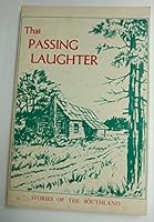 THAT PASSING LAUGHTER; STORIES OF THE SOUTHLAND B000FCOOOG Book Cover