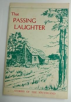THAT PASSING LAUGHTER; STORIES OF THE SOUTHLAND