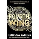 Fourth Wing: DISCOVER THE GLOBAL PHENOMENON THAT EVERYONE CAN'T STOP TALKING ABOUT!: Discover the instant Sunday Times and number one global bestselling phenomenon!* (The Empyrean)