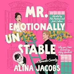 Mr. Emotionally Unstable Audiobook By Alina Jacobs cover art