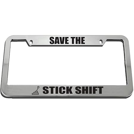 Amazon Com Personalized City Save The Stick Shift Manual Transmission License Plate Frame Automotive